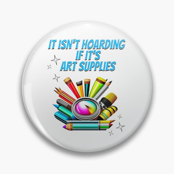 Item preview, It isn't hoarding if it's art supplies designed and sold by TempoTees.