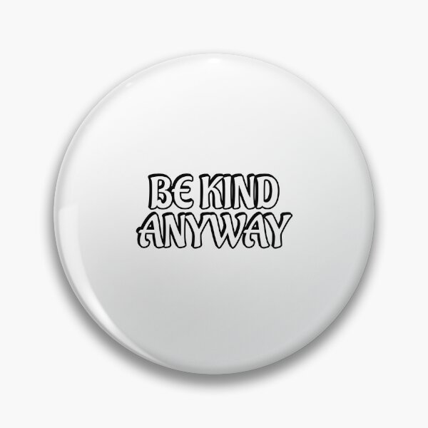 Item preview, Be Kind Anyway designed and sold by Inspirationmotivation.