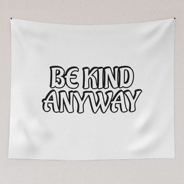 Item preview, Be Kind Anyway designed and sold by Inspirationmotivation.
