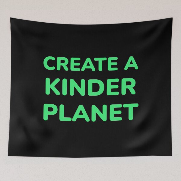 Item preview, Create A Kinder Planet designed and sold by Inspirationmotivation.