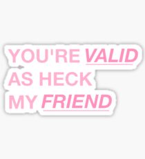 you are valid Sticker