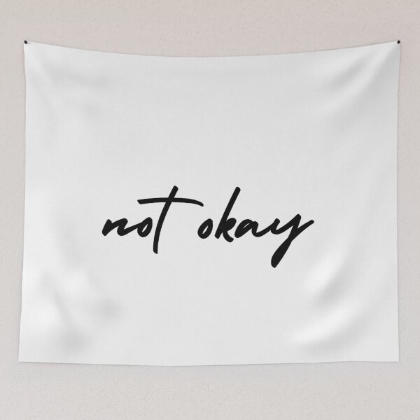 Item preview, not okay | emotion and mood  designed and sold by Therapy by Sen.