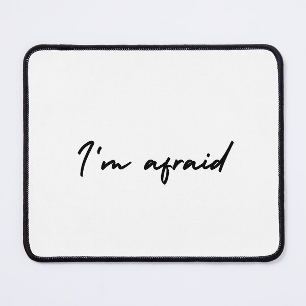Item preview, I'm afraid | emotion and mood designed and sold by Therapy by Sen.