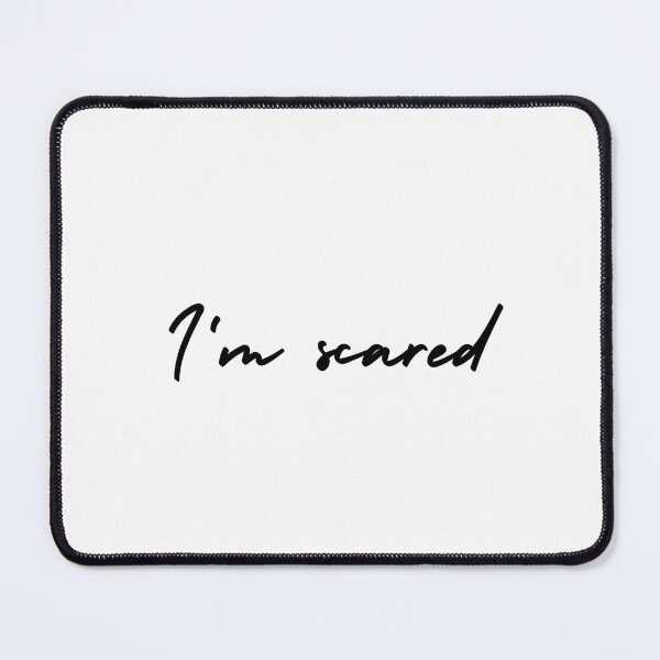 Item preview, I'm scared | emotion and mood designed and sold by Therapy by Sen.