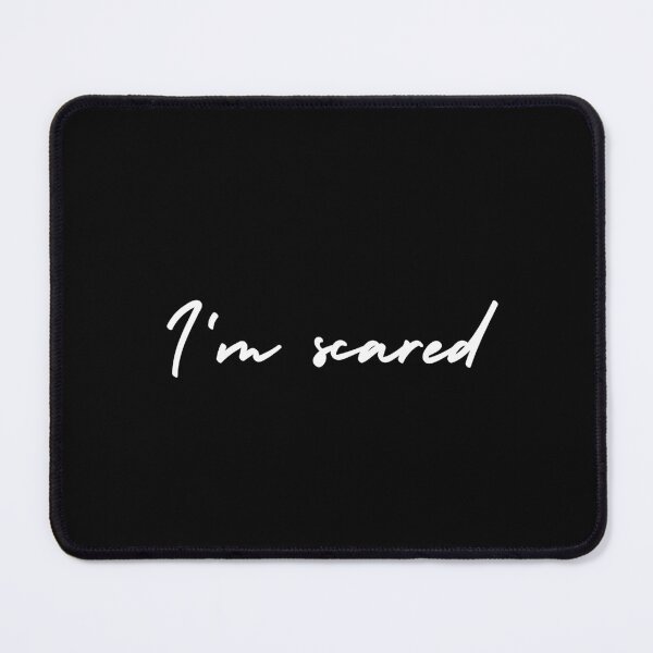 Item preview, I'm scared  | emotion and mood  designed and sold by Therapy by Sen.