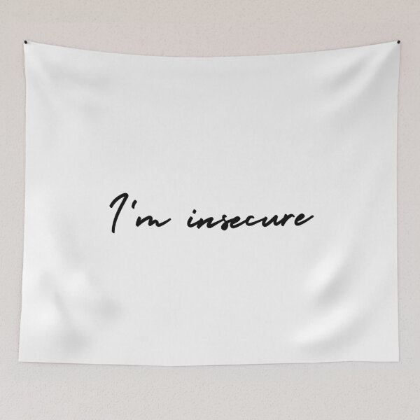 Item preview, I'm insecure | emotion and mood  designed and sold by Therapy by Sen.