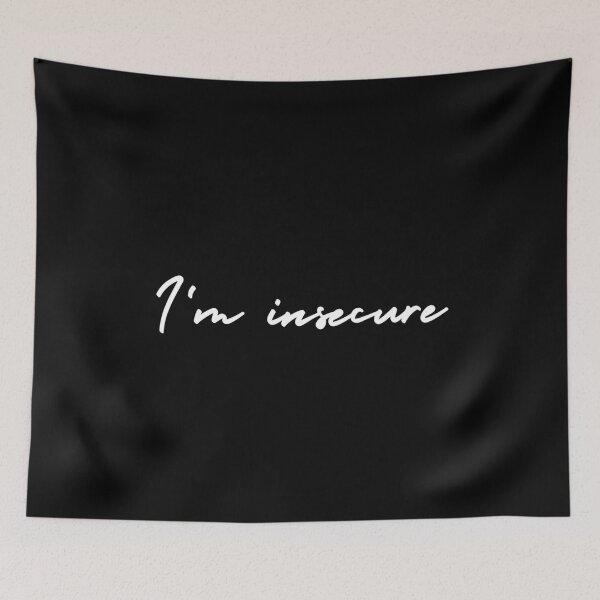Item preview, I'm insecure | emotion and mood  designed and sold by Therapy by Sen.