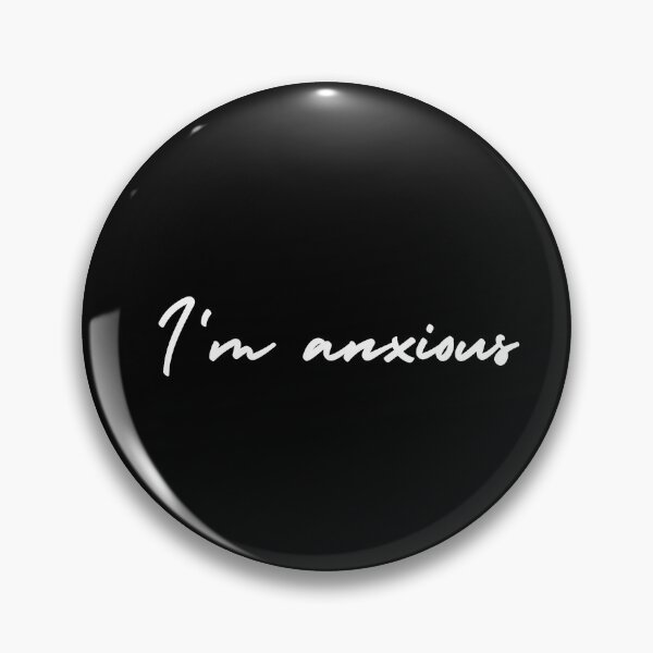 Item preview, I'm anxious | emotion and mood  designed and sold by Therapy by Sen.