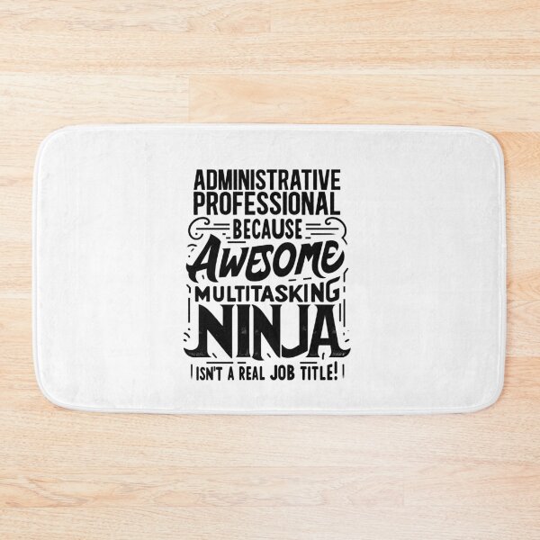 Item preview, Administrative Professional Because Awesome Multitasking Ninja Isn't A Real Job Title! designed and sold by TeesYouWant.