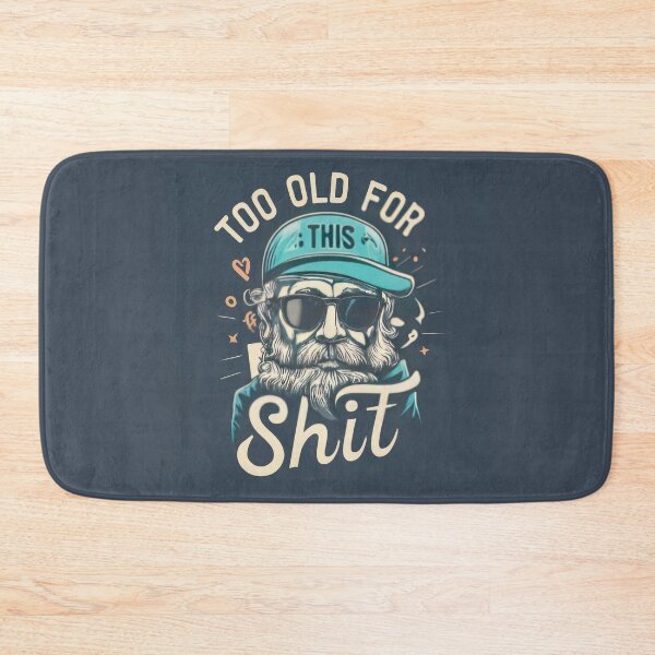 Item preview, Too old for this shit designed and sold by VISIONARTIST.