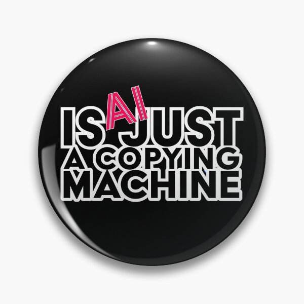Item preview, AI is Just a Copying Machine designed and sold by 3po3.