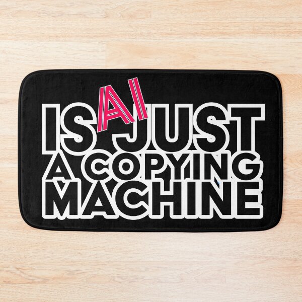 Item preview, AI is Just a Copying Machine designed and sold by 3po3.