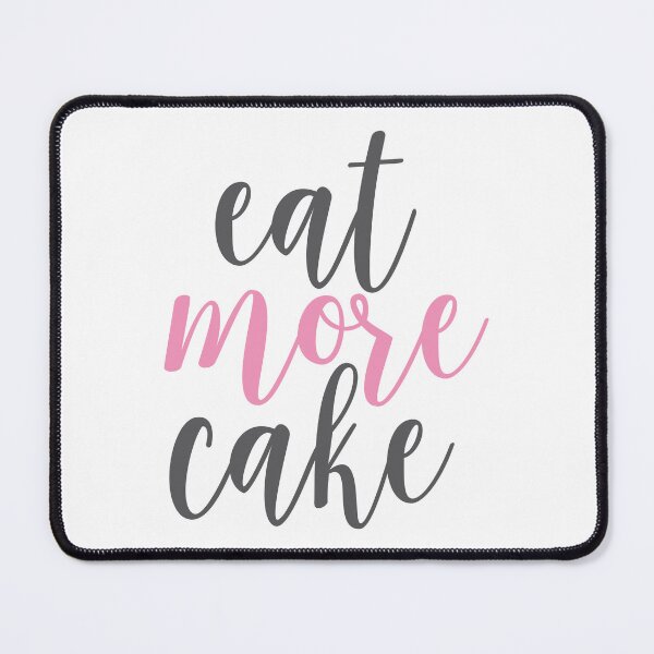 Item preview, Eat More Cake: A Sweet Indulgence Call designed and sold by BakersArtists.