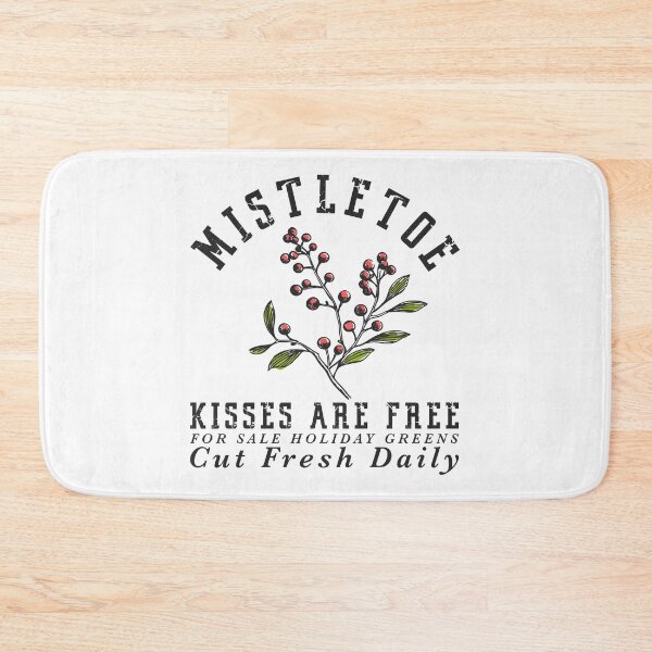 Item preview, Mistletoe Kisses Are Free Cut Fresh Daily designed and sold by EsteticaVerus.
