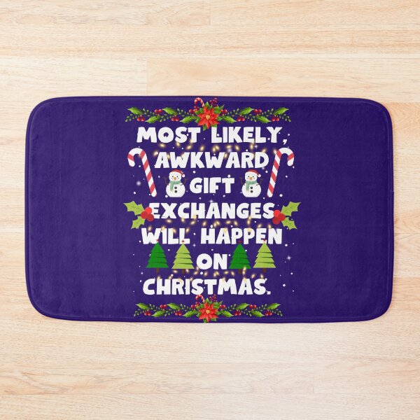 Item preview, Most likely, awkward gift exchanges will happen on Christmas designed and sold by Meandmyshop.