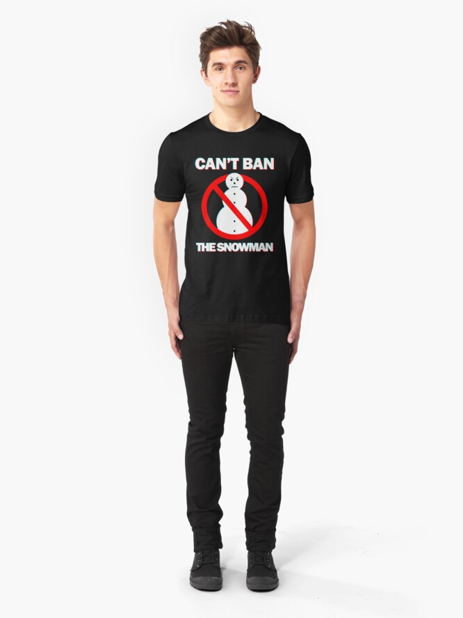 cant ban the snowman shirt