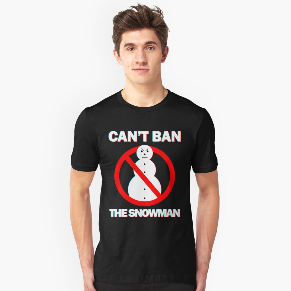 cant ban the snowman shirt