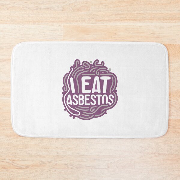 Item preview, i eat asbestos beutifull design designed and sold by brokenpones.