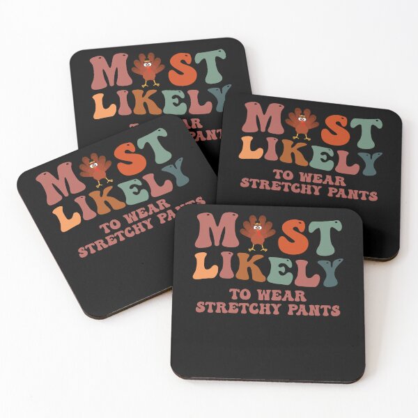 Item preview, Most Likely To Wear Stretchy Pants Thanksgiving Matching Turkey Day designed and sold by Amineharoni.