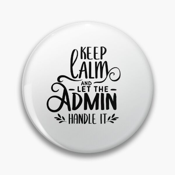 Item preview, Keep Calm And Let The Admin Handle It designed and sold by TeesYouWant.