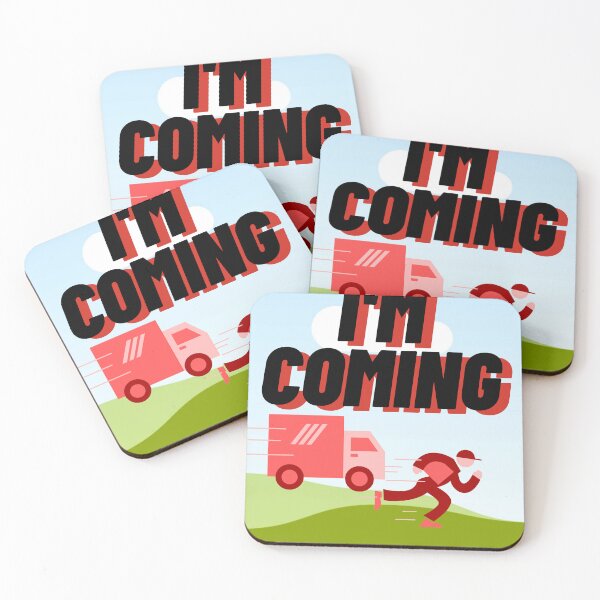 Item preview, I'M Coming  Funny Gifts For Delivery Man designed and sold by LuNkyRose.