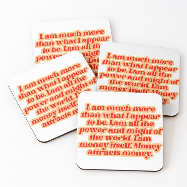 Item preview, I am much more than I appear to be. I am all the power and might of the world. I am money itself. Money attracts money. designed and sold by MGBLSTORE.