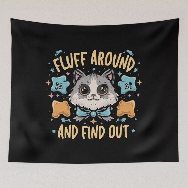 Item preview, Fluff Around And Find Out Funny Cat Adult Humor designed and sold by medbouk1.