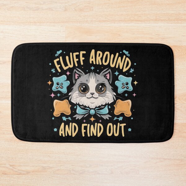 Item preview, Fluff Around And Find Out Funny Cat Adult Humor designed and sold by medbouk1.