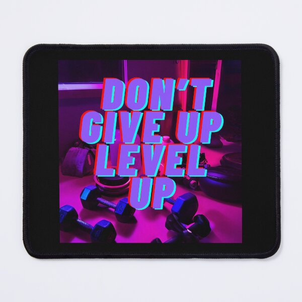 Item preview, Don't Give Up, Level Up designed and sold by KingOfMyShop.
