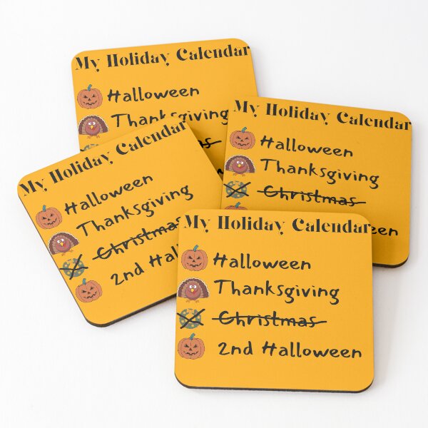 Item preview, My Holiday Calendar Is Halloween, Thanksgiving, 2nd Halloween designed and sold by AnAwkwardOtter.