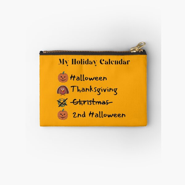 Item preview, My Holiday Calendar Is Halloween, Thanksgiving, 2nd Halloween designed and sold by AnAwkwardOtter.