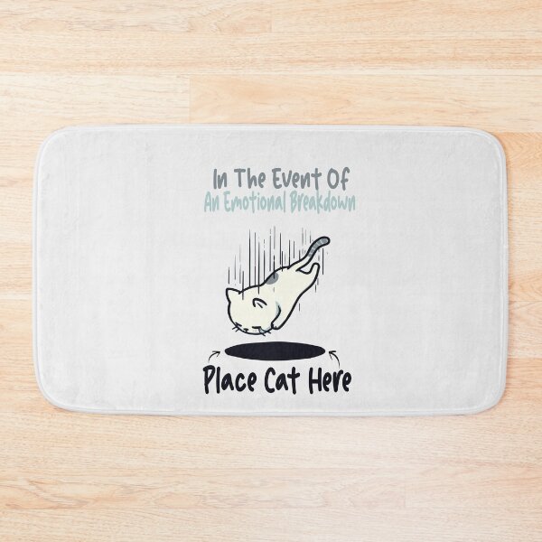 Item preview, Funny Emotional Quotes In The Event Of An Emotional Breakdown Place Cat Here designed and sold by saadabs.
