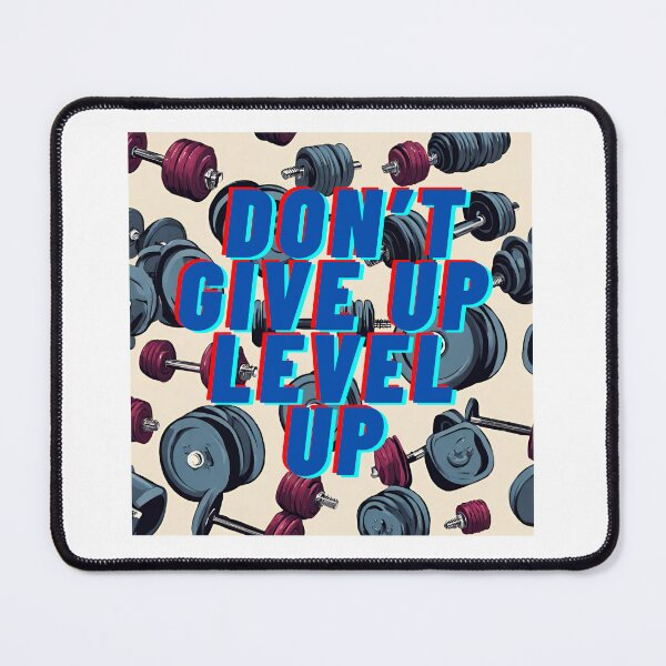 Item preview, Don't Give Up, Level Up designed and sold by KingOfMyShop.