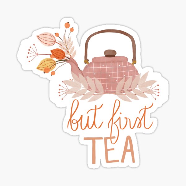 Item preview, But first, TEA!  designed and sold by Menina Lisboa.
