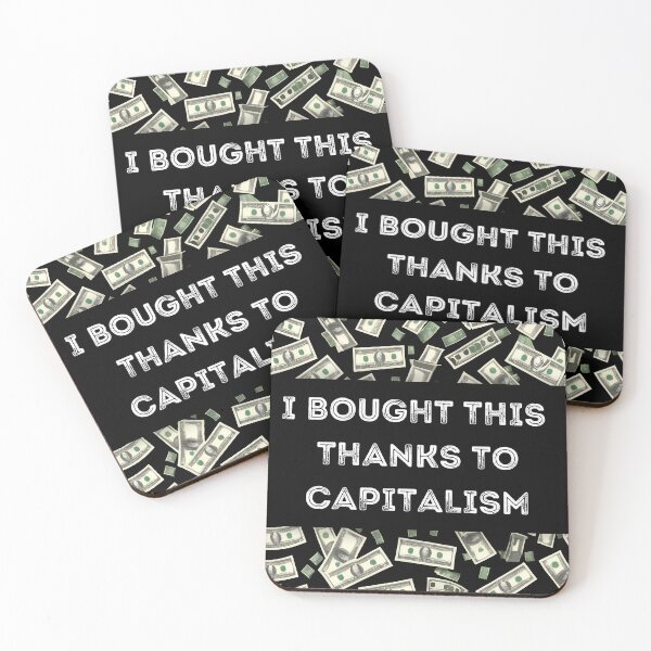 Item preview, I Bought This Thanks To Capitalism designed and sold by Art Intelligence.