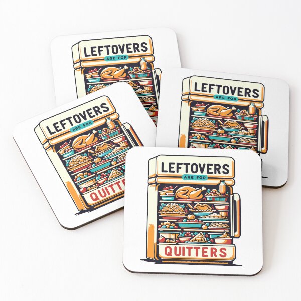 Item preview, Leftovers Are For Quitters designed and sold by AINightmares.