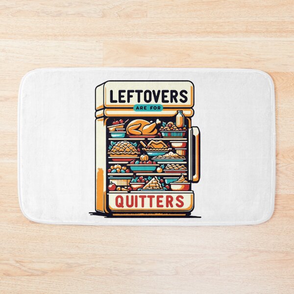 Item preview, Leftovers Are For Quitters designed and sold by AINightmares.
