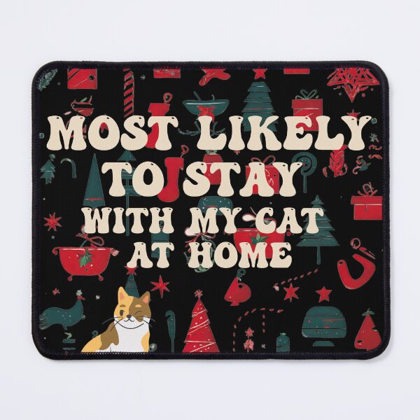 Item preview, Most likely to stay with cat at home designed and sold by STRAVOY.