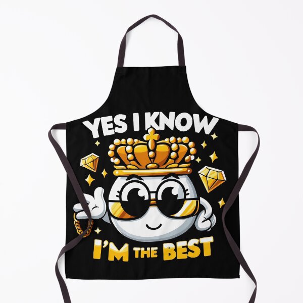 Item preview, Yes I Know - Im The Best Motivational Saying designed and sold by Quirky Shirts.