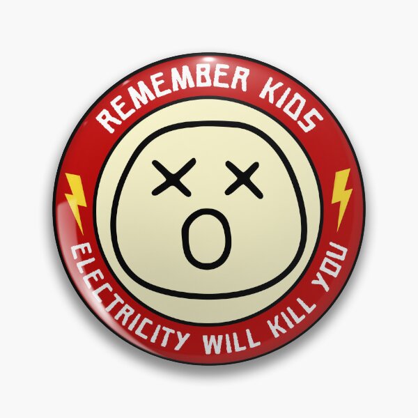 Item preview, Remember Kids Electricity Will Kill You designed and sold by NNisu.