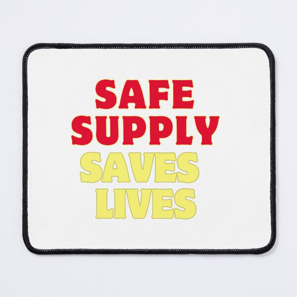 Item preview, Safe Supply Saves Lives designed and sold by kellchu.