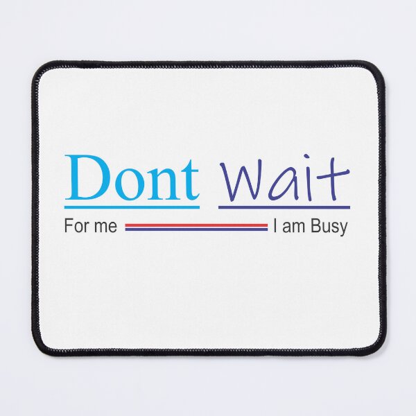 Item preview, Wait designed and sold by zakgraphics.