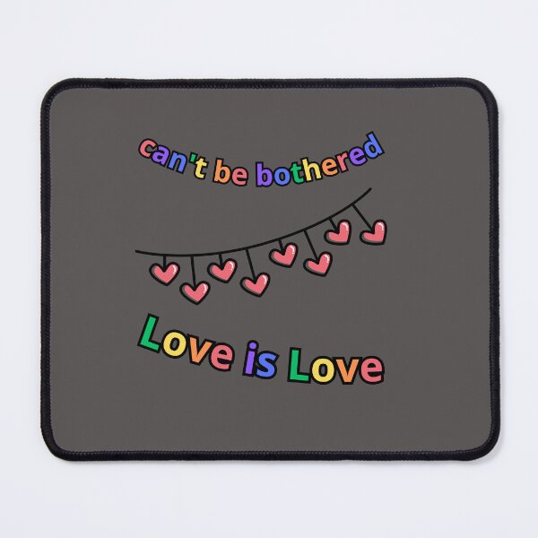 Item preview, Love is Love - can't be bothered designed and sold by MM-flight-art.