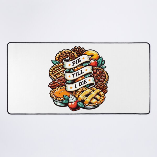 Item preview, Pie Till I Die designed and sold by AINightmares.