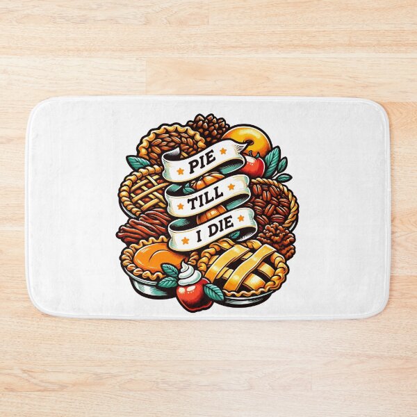 Item preview, Pie Till I Die designed and sold by AINightmares.