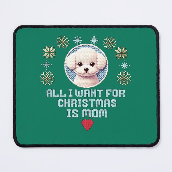 Item preview, Cute white poodle puppy on an ugly sweater design, text: 'All I want for Chrismas is Mom' designed and sold by shirtsmugslife.