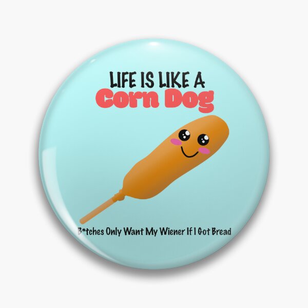 Item preview, Life is Like A Corn Dog designed and sold by aribluestein.
