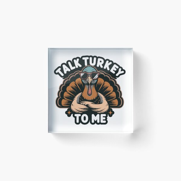 Item preview, Talk Turkey To Me designed and sold by AINightmares.