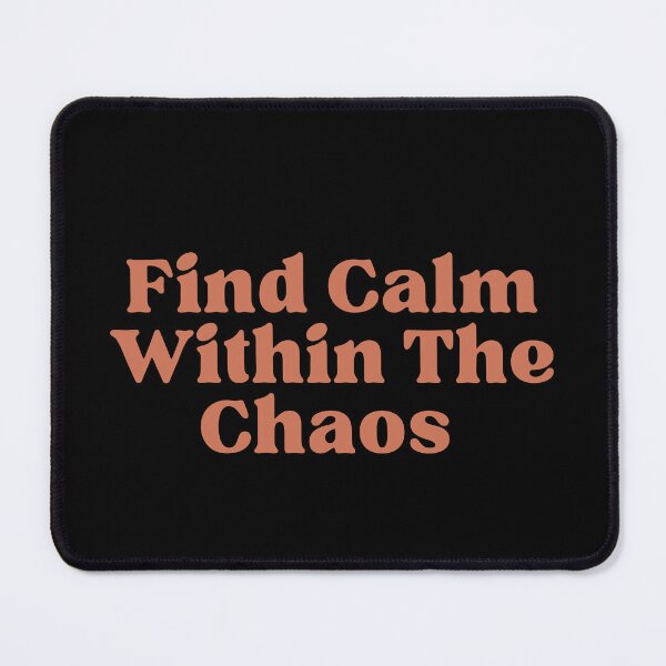 Item preview, Find calm within the chaos designed and sold by ConsciousAwaken.