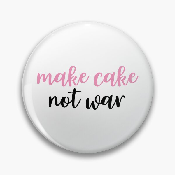 Item preview, Make Cake Not War: Peaceful Baking Bliss designed and sold by BakersArtists.